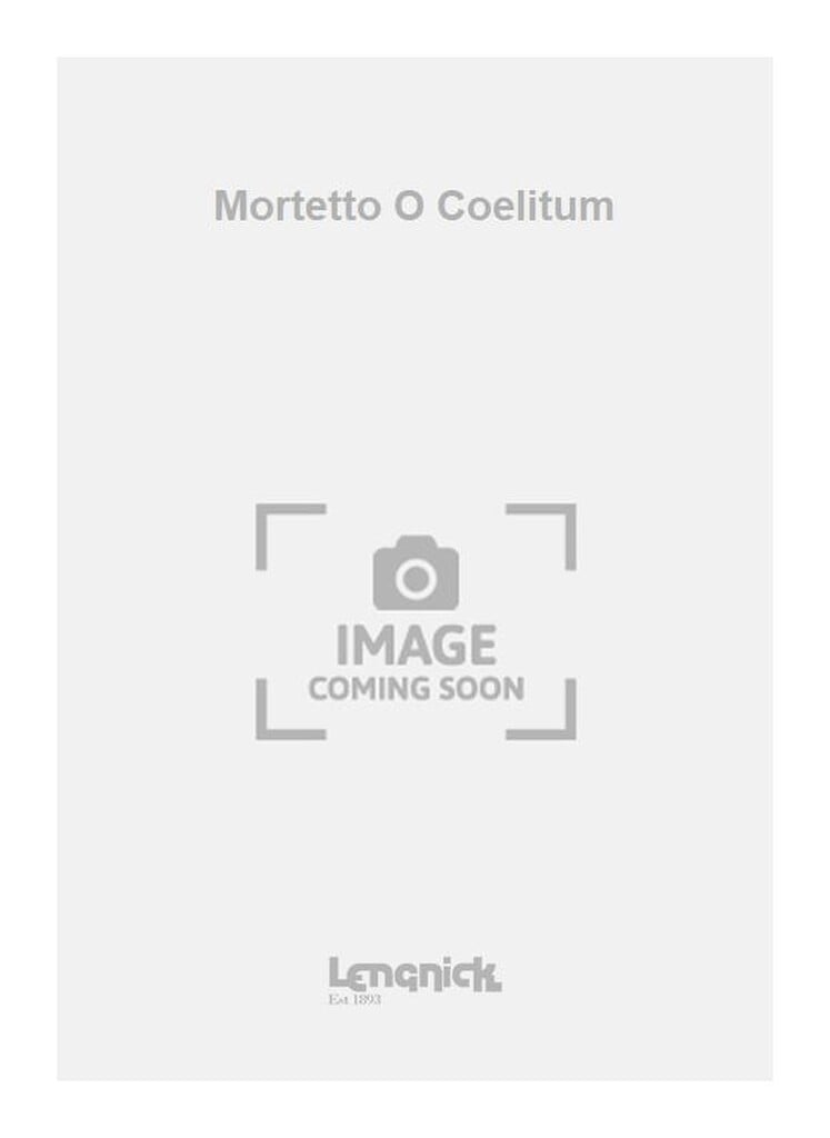 Mortetto O Coelitum